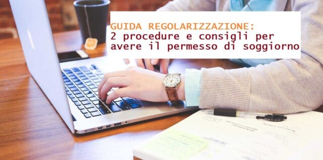 GUIDA REGOLARIZZAZIONE o sanatoria: 2 procedure per avere il permesso di soggiorno