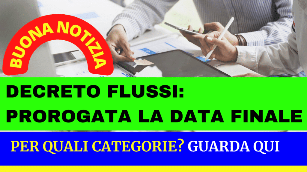 Proroga data finale di presentazione delle domande di ingresso e conversione di alcuni tipi di permesso di soggiorno