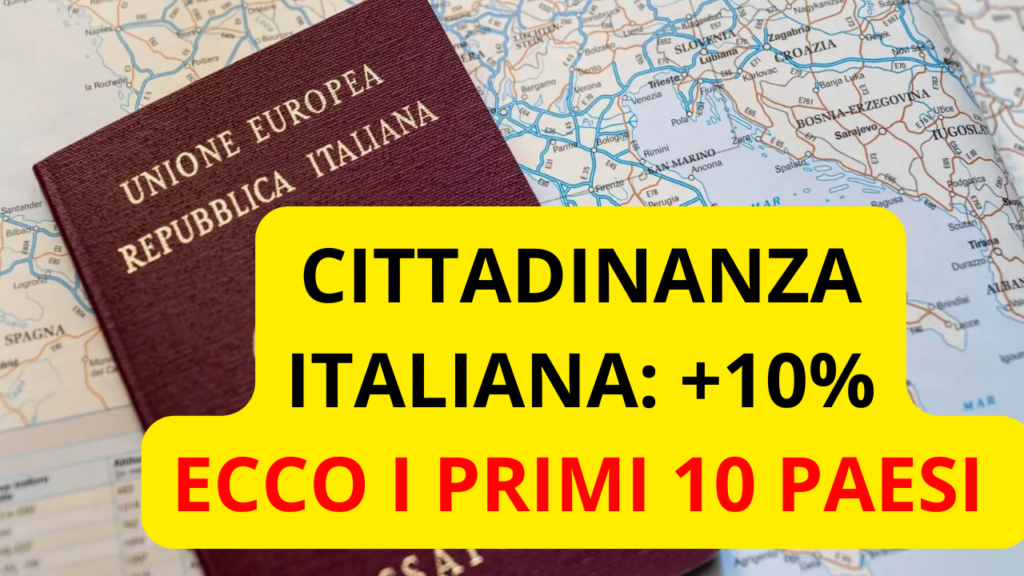 I DATI SULL'OTTENIMENTO DELLA CITTADINANZA ITALIANA IN CRESCITA: ECCO I PRIMI 10 PAESI