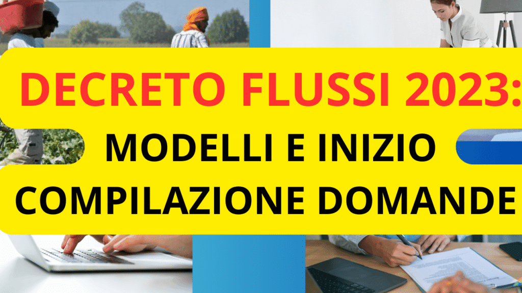 Modelli da utilizzare e guida compilazione domande nel decreto flussi 2023