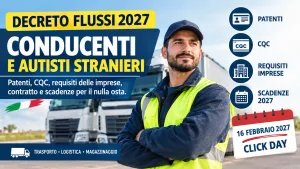 Décret Flussi 2027 scadenze e click day verso il nulla per conducenti autotrasporto merci e trasporto passeggeri