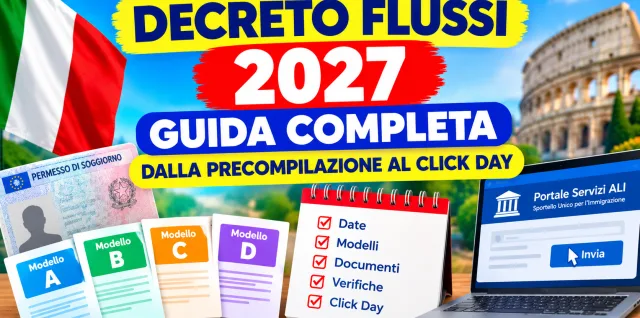 Guide Decreto Flussi 2027 in Italia dalla precompilazione al click day modelli e date per chiedere il nulla osta al lavoro
